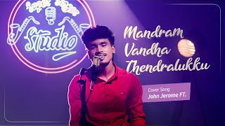 Mandram Vandha Thendralukku Cover Song 🎼🎶  JohnJerome ft  Super Singer Studio [upl. by Lenore]