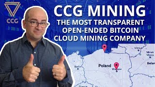 CCG Mining  The Most WAS Transparent OpenEnded Bitcoin Cloud Mining Company [upl. by Pia]