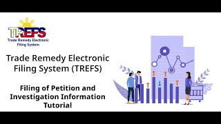 DTI Trade Remedy Electronic Filing System TREFS Filing of Petition and Investigation Information [upl. by Anomahs]