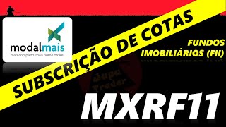 Como fazer subscrição de cotas MXRF11 FIIs pela Modalmais [upl. by Davita897]