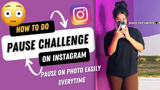 How to do the Pause Challenge on instagram easily  How to pause photo in pause challenge reel [upl. by Nakasuji]