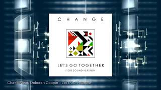 Change  Lets Go Together Figo Sound Unreleased Version [upl. by Luapleahcim]