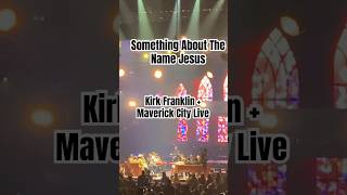 Something about the name Jesus Kirk Franklin Maverick City shorts kirkfranklin maverickcity [upl. by Read643]