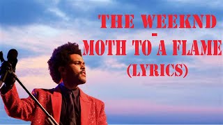 The Weeknd ft Swedish House Mafia  Moth To A Flame Lyrics [upl. by Eulalia]