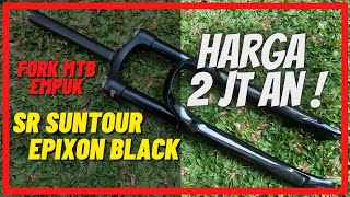 Review Fork Sepeda MTB SR Suntour Epixon All Black Hitam 2017 2018 Solo Air [upl. by Ejrog]