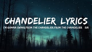 Im gonna swing from the chandelier From the chandelier  Sia  Chandelier Lyrics  25mins Lyr [upl. by Eillil]