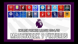 PREMIER LEAGUE FIXTURES 202425 TODAY  MATCHWEEK 9 [upl. by Onofredo]