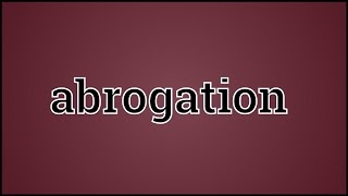 What Abrogation Means [upl. by Malim]