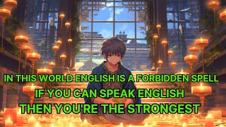 In This World English is a Forbidden Spell If You Can Speak ENGLISH Then Youre The Strongest [upl. by Georgena]