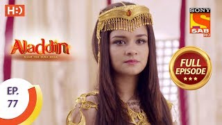 Aladdin  Ep 77  Full Episode  30th November 2018 [upl. by Haisoj]