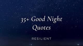 35 Good Night Quotes  Quotes for a Good Night [upl. by Airtemed706]