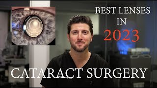 Best Lenses in 2023 for Cataract Surgery amp Refractive Lens Exchange RLE  My Favorite Lenses [upl. by Odareg]