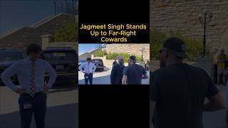 Jagmeet Singh Standa Up to FarRight Cowards [upl. by Eenel337]