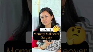 Cost Of Mommy Makeover Surgery In Hyderabad  Dr Deepthi Devarakonda [upl. by Mure723]