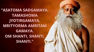 Sadhguru Chanting Asatoma Sadgamaya One Hour  Sadhguru Wisdom [upl. by Hendel]