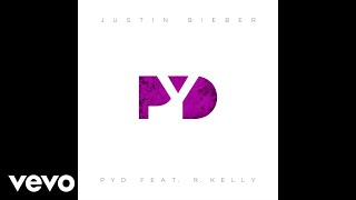 Justin Bieber  PYD ft R Kelly [upl. by Leon]