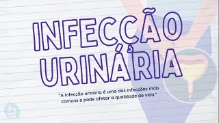 INFECÇÃO URINÁRIA E SISTEMA URINÁRIO [upl. by Yleme]