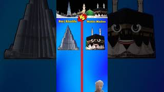 Burj khalifa VS Makka Madinamakkadubaishorts [upl. by Ykvir313]