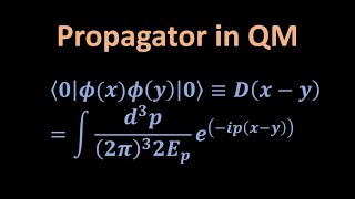 Propagator relativistic and non relativisticQuantum field theory [upl. by See825]