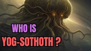 Who is YogSothoth Cthulhu Mythos Explained [upl. by Harimas]