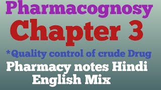 PharmacognosyChapter 3Quality control of crude DrugD pharma 1st year Hindi Notes [upl. by Ailsa]