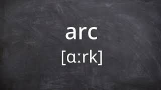 ARC Pronunciation in American English [upl. by Aldric767]