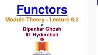 Module theory  Lecture 92  Functors [upl. by Naillij383]