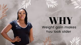 Why weight gain makes one look old [upl. by Amlet]