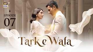 Tark e Wafa Episode 7  12 July 2024 English Subtitles  ARY Digital Drama [upl. by Questa]