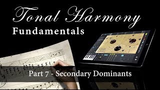 Tonal Harmony Fundamentals Part 7  Secondary Dominants [upl. by Macegan]