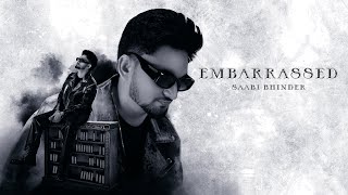 Embarrassed Official Audio Saabi Bhinder  Yaari Ghuman  Amber  EXPERIMENTO [upl. by Llenahs]