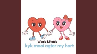 Kyk Mooi Agter My Hart feat Kattie [upl. by Narba]