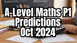 ALevel Maths Paper 1 Predictions October  November 2024 [upl. by Naek]