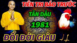 TIÊN TRI BÁO TRƯỚC ĐÚNG 45 NGÀY CUỐI NĂM 2024 ÂM LỊCH TUỔI TÂN DẬU 1981 HỐT TIỀN BẠC ĐỔI ĐỜI GIÀU [upl. by Arline]