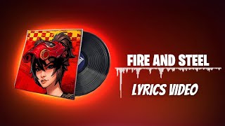 Fortnite Lobby Music  Fire and Steel  Lyrics Video [upl. by Nolyad133]