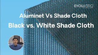 Aluminet Vs Shade Cloth （Section 4）：Black vs White Shade Cloths [upl. by Ailiec]