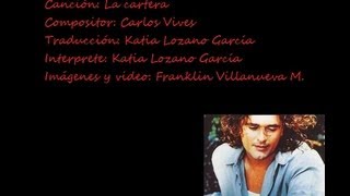 La cartera Carlos VivesTraducción y canto Katia LozanoVideo Franklin Villanueva [upl. by Isak150]