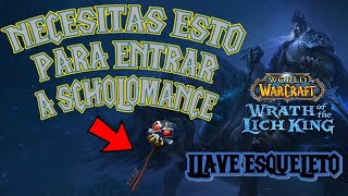 Como conseguir la LLAVE ESQUELETO y entrar a SCHOLOMANCE tan rápido que da miedo WOTLK 335a [upl. by Yahsan]