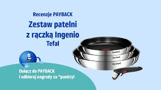 Patelnia  jaką wybrać 🍳 Recenzja patelni Tefal Ingenio z odpinaną rączką od PAYBACK [upl. by Pros]