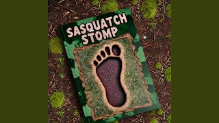 Sasquatch Stomp [upl. by Yllas64]