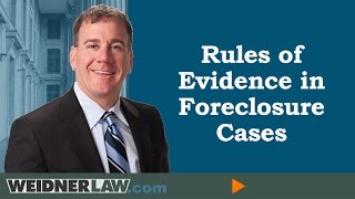 Rules of Evidence in Foreclosure Cases [upl. by Mona498]