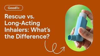 Rescue vs LongActing Inhalers What’s the Difference  GoodRx [upl. by Dalt847]