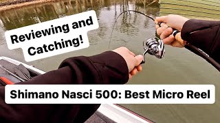 The Shimano Nasci 500 Best Micro Reel for the Money ultralightfishing crappiefishing panfish [upl. by Nohsyar499]