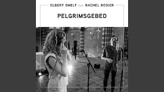 Pelgrimsgebed feat Rachel Rosier [upl. by Ofori]