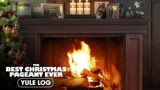 The Best Christmas Pageant Ever 2024 The Best Yule Log Ever [upl. by Odille746]