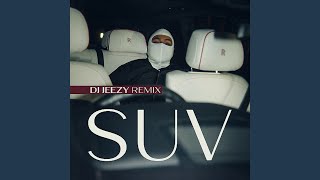 SUVs DJ JEEZY Remix [upl. by Astrahan]