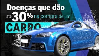 DOENÇAS QUE DÃO ATÉ 30 DE DESCONTO NA COMPRA DE UM CARRO E ISENTA IMPOSTOS EBOOK NA DESCRIÇÃO [upl. by Ammadis]