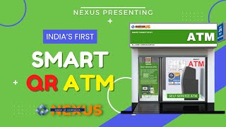 Indias First Smart QR ATM  NEXUS ATM [upl. by Rayna292]