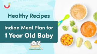 Meal Ideas and Plan for a 1YearOld Baby  Indian Meal Plan for 1 Year Old Baby  Healthy Recipes [upl. by Rosdniw]