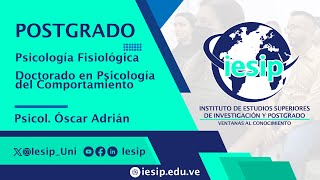 Postgrado Doctorado en Psicología del Comportamiento  Psicología Fisiológica  Dr Óscar Adrián [upl. by Leone113]